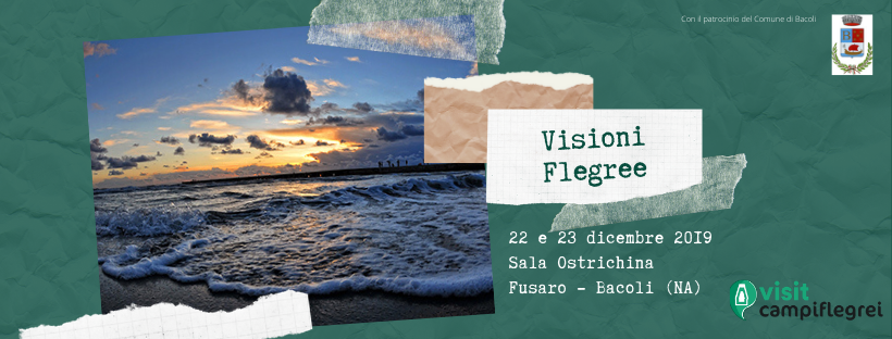 Visit Campi Flegrei presenta la mostra “Visioni Flegree”